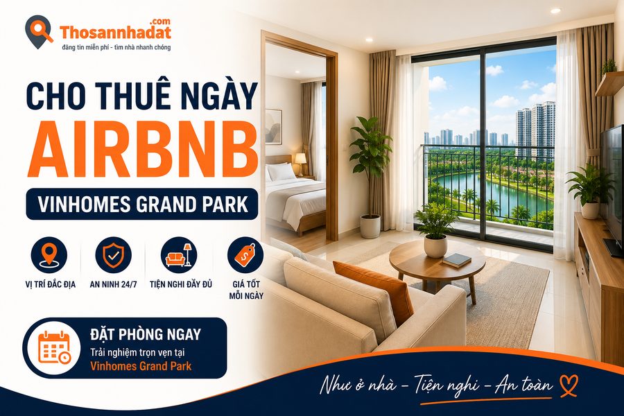 Cho thuê ngày AirBNB Vinhomes Grand Park Quận 9